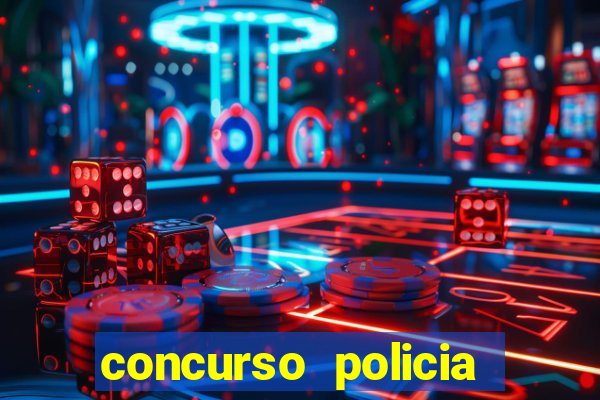 concurso policia civil bahia